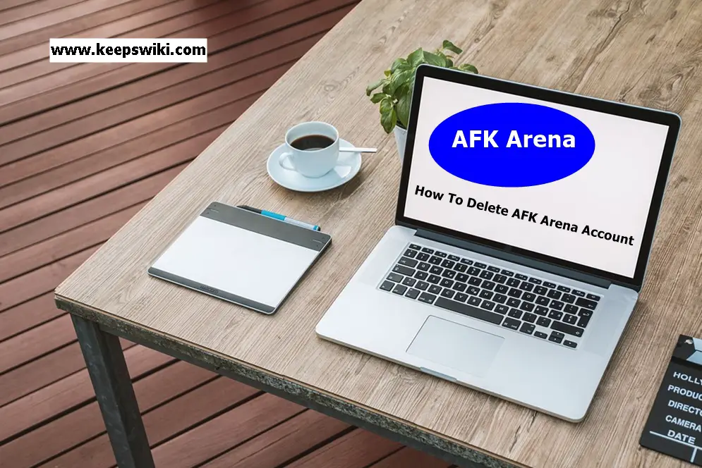 How To Delete AFK Arena Account Deactivate Account l KEEPSWIKI. 