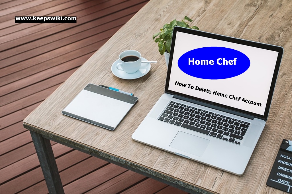 How To Delete Home Chef Account