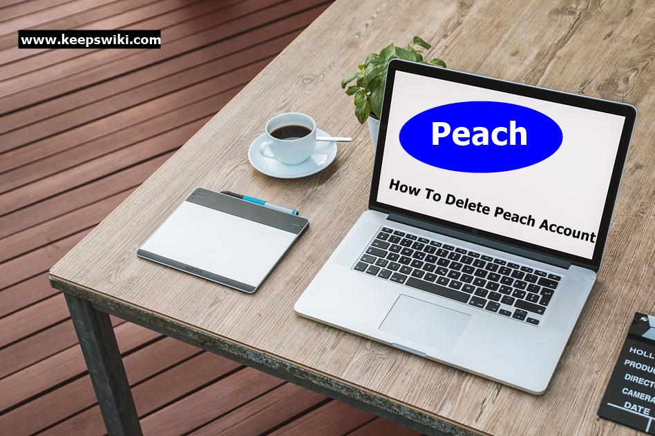 How To Delete Peach Account