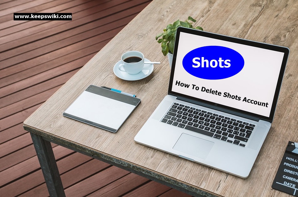 How To Delete Shots Account