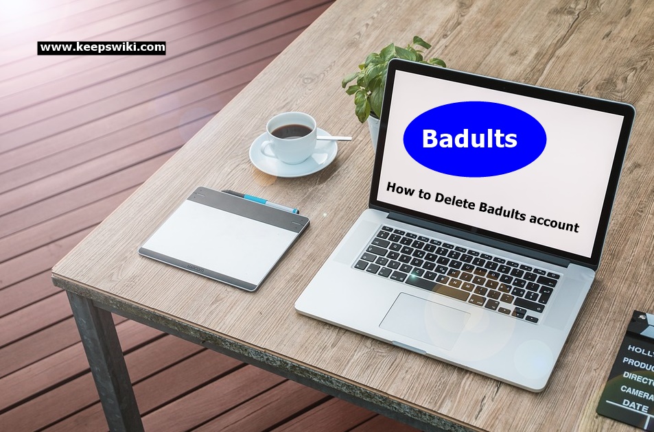How To Delete Badults account