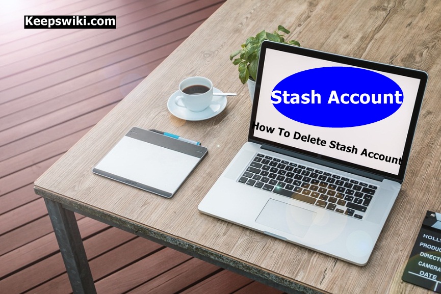 How To Delete Stash Account