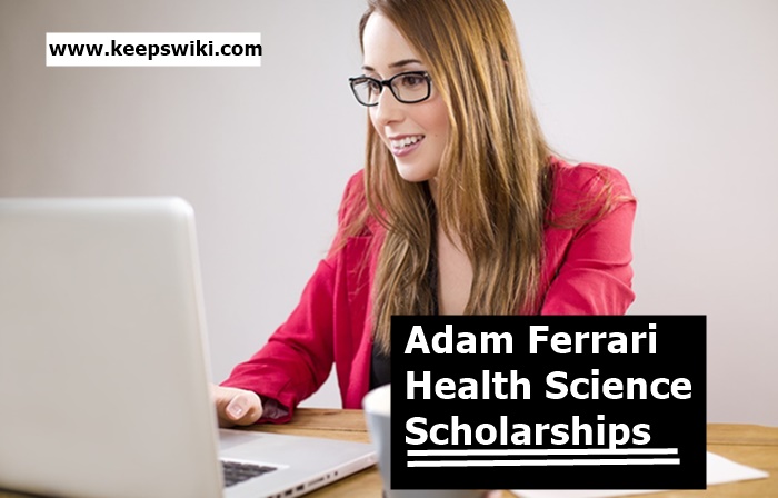 Adam Ferrari Health Science Scholarships