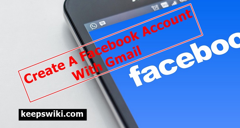 How To Create A Facebook Account With Gmail