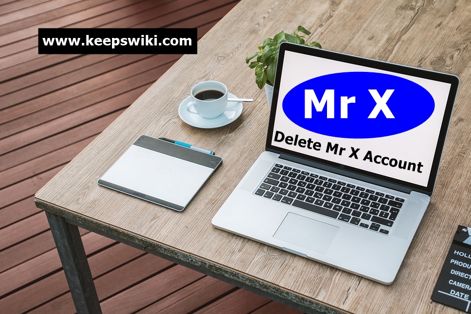 How To Delete Mr X Account