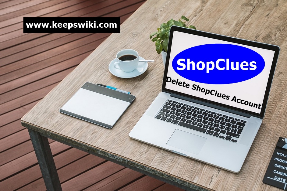 How To Delete ShopClues Account