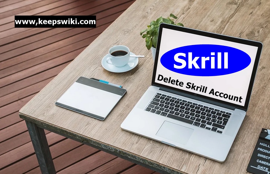 How To Delete Skrill Account