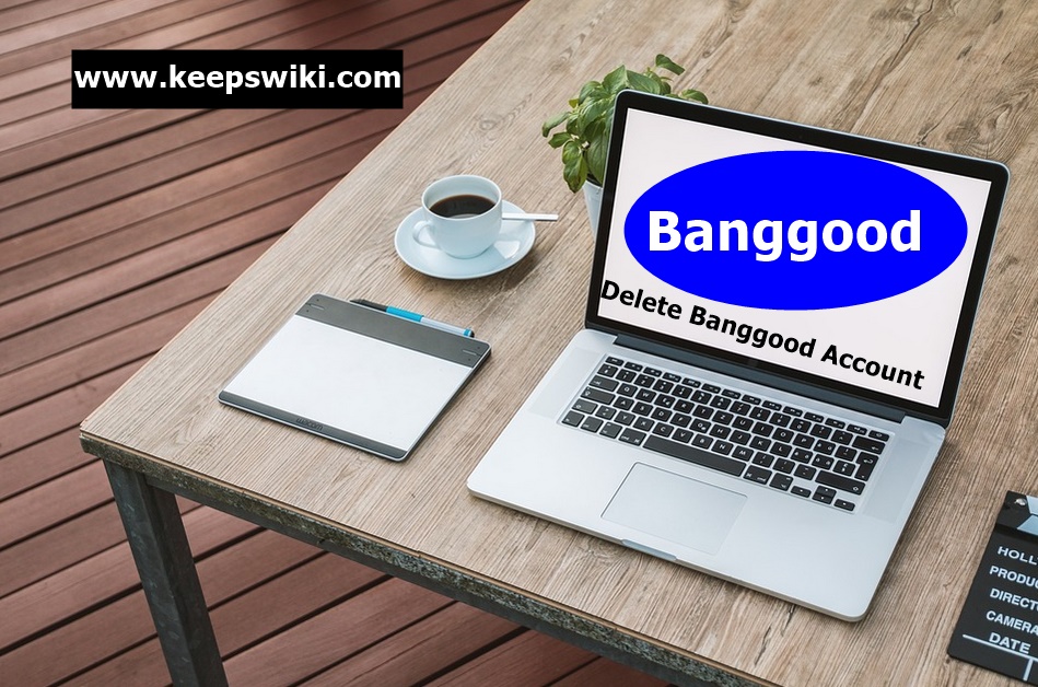 how to delete Banggood account