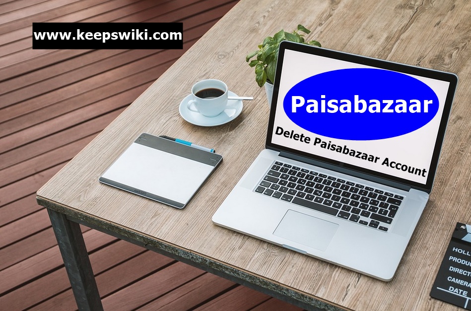 how to delete Paisabazaar account