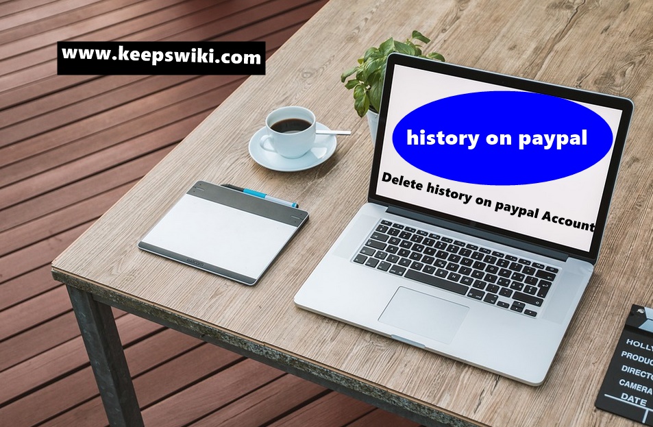 How To Delete history on paypal Account