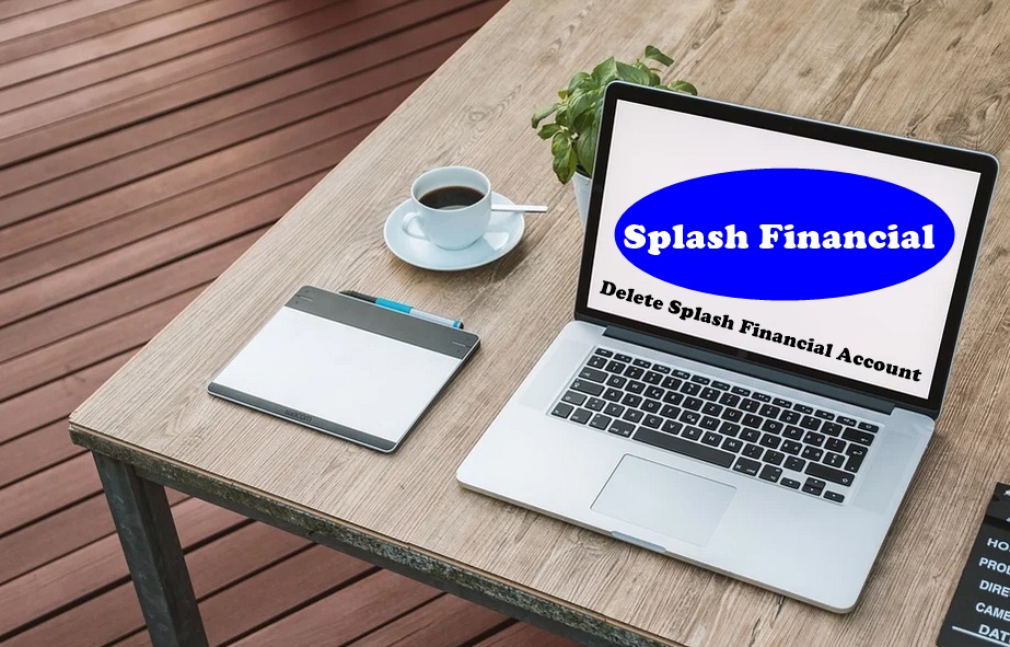How To Delete Splash Financial Account