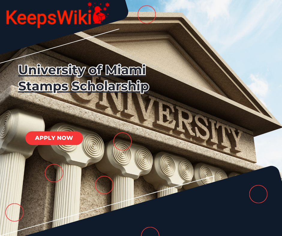 University of Miami Stamps Scholarship 2023-2024