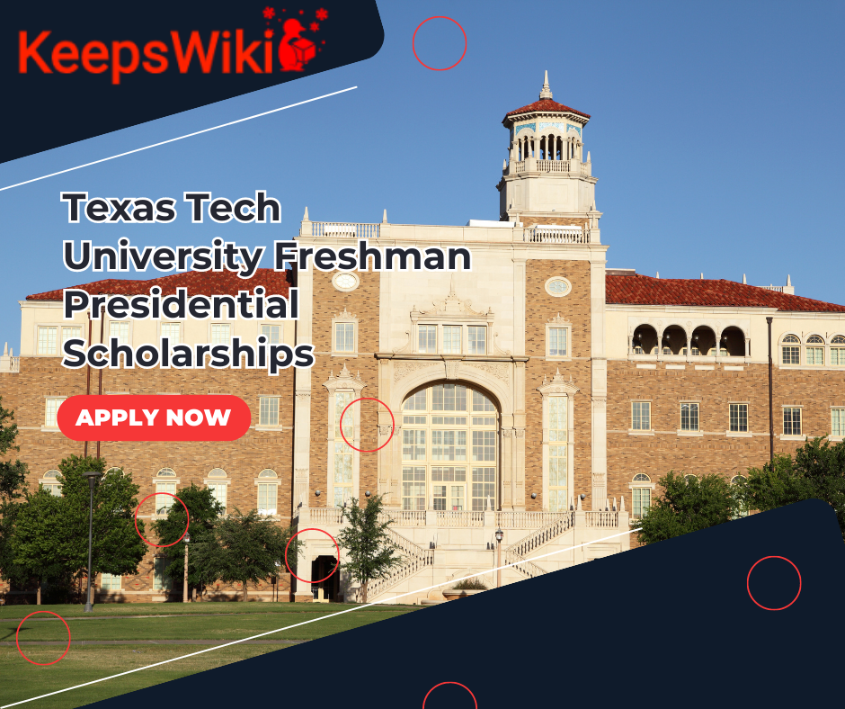 Texas Tech University Freshman Presidential Scholarships, USA