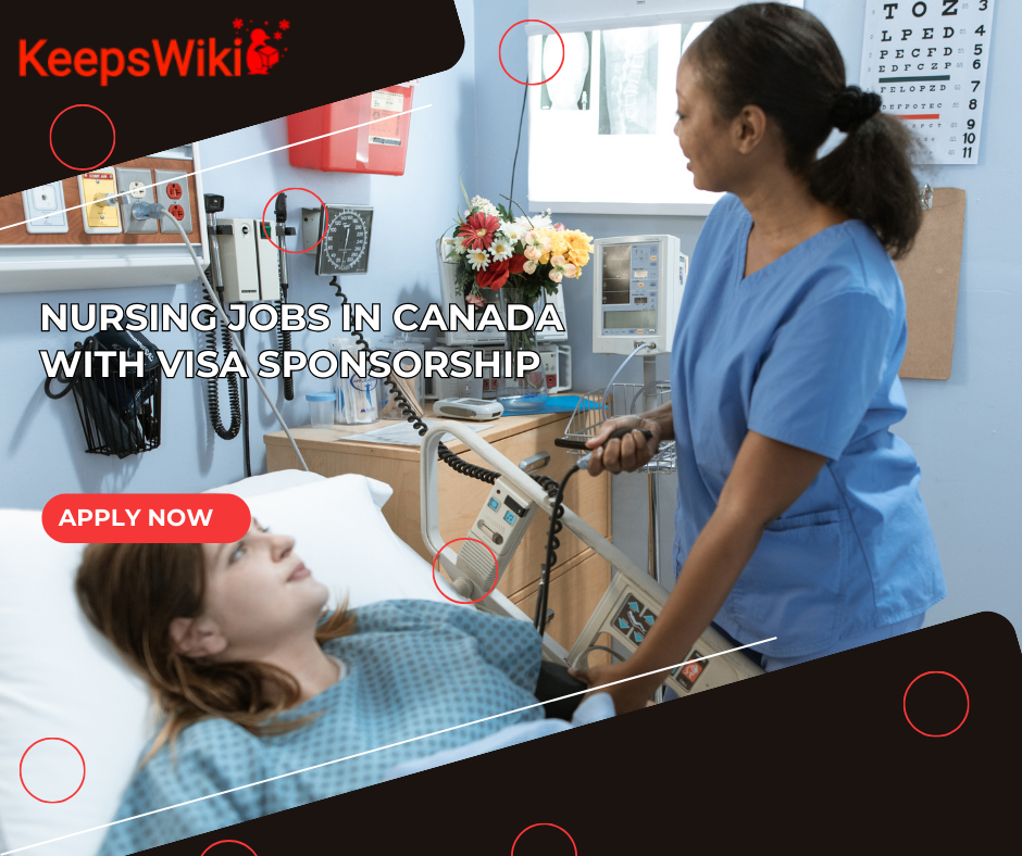 Nursing Jobs in Canada With Visa Sponsorship – Earn up to $120,000