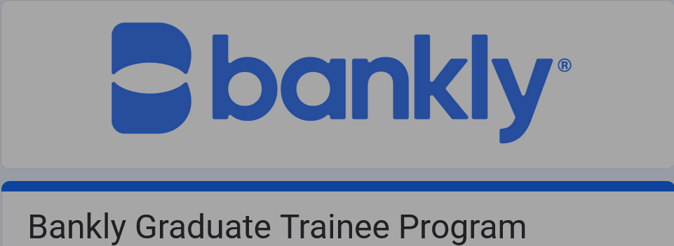 Bankly Microfinance Bank Internship and Graduate Trainee Program 2024
