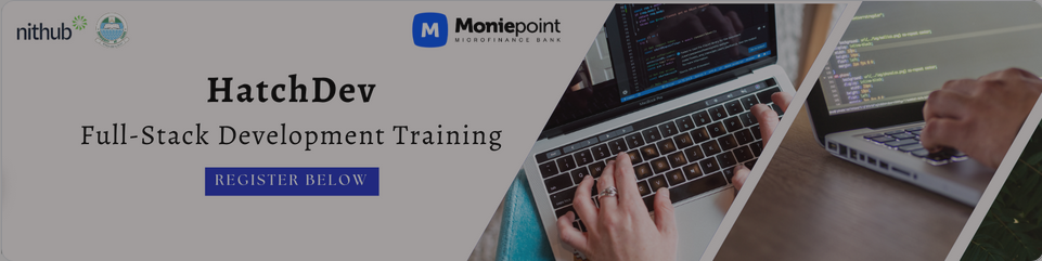Moniepoint/NITHub HatchDev Full-Stack Development Training Program 2024